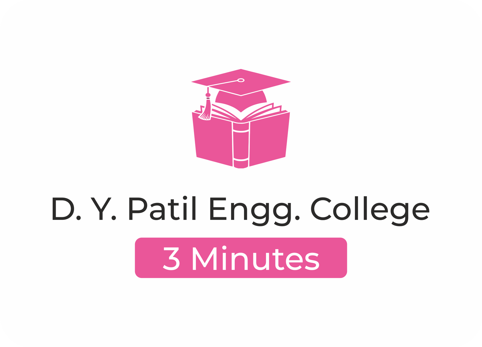 D. Y. Patil Engineering College - 3 minutes